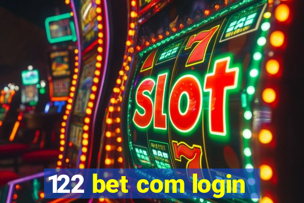 122 bet com login